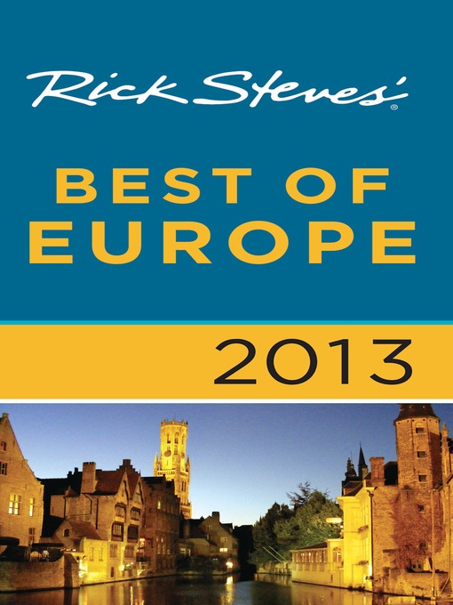 Title details for Rick Steves' Best of Europe 2013 by Rick Steves - Available